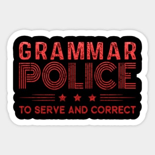 Grammar Police To Serve And Correct Sticker